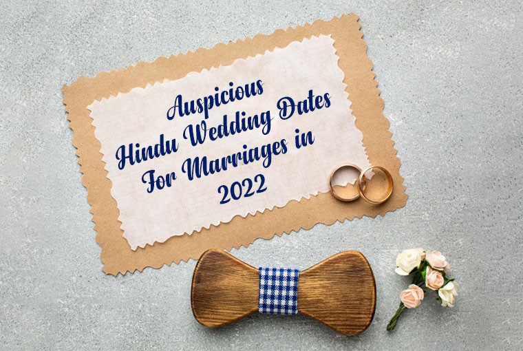 Auspicious Hindu Wedding Dates For Marriages in 2022!