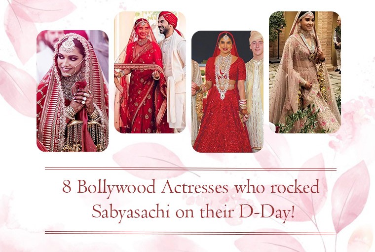 8 Bollywood Actresses who rocked Sabyasachi on their D-Day!