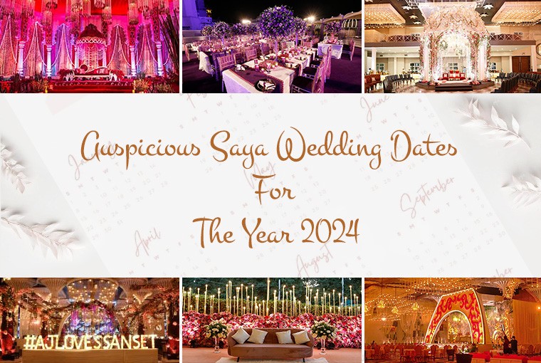 Auspicious Saya Wedding Dates For The Year 2024
