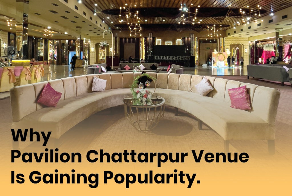 Why pavilion chattarpur is best