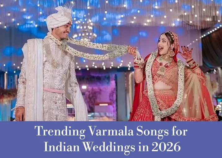 Trending Varmala Songs for Indian Weddings in 2026