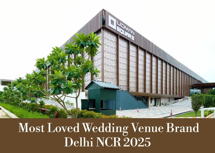 Why We Were the Most Loved Wedding Venue Brand in Delhi NCR in 2025