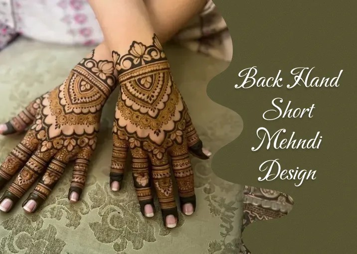 Short Mehndi Design Back Hand: 10 Simple, Stylish & Trending Ideas for Every Occasion