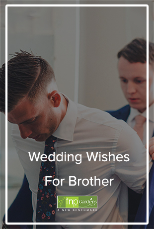 Wedding wishes for Brother
