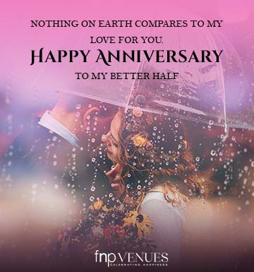 “Nothing on earth compares to my love for you. Happy anniversary to my ...