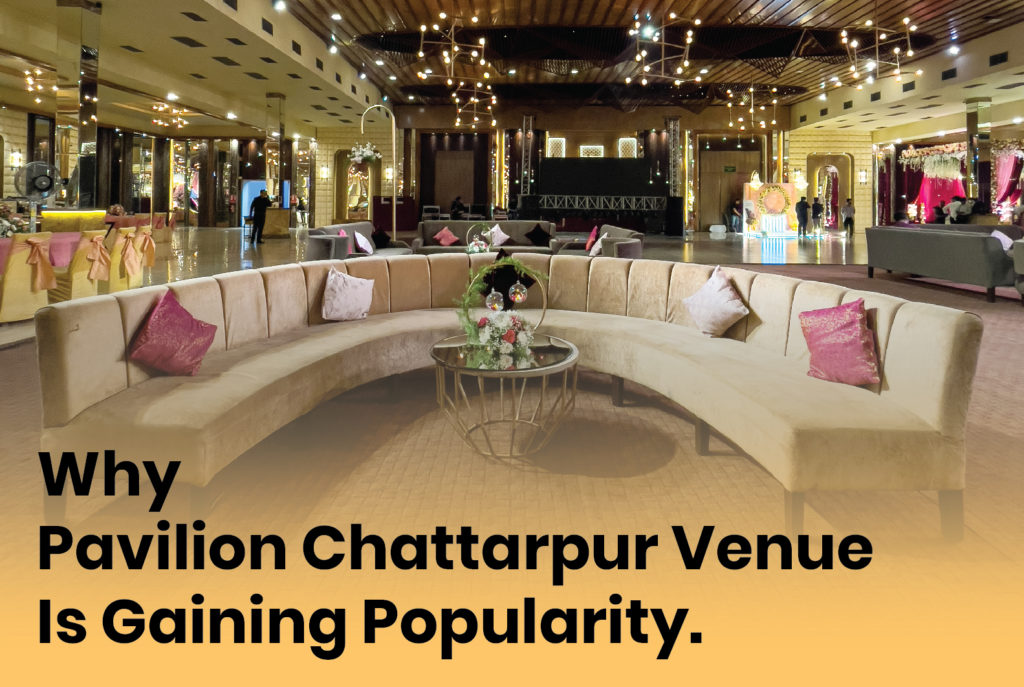 Why pavilion chattarpur is best